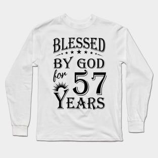 Blessed By God For 57 Years Long Sleeve T-Shirt